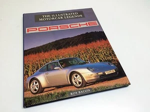 The Illustrated Motorcar Legends Porsche by Roy Bacon ©1995 Libro de tapa dura - Imagen 1 de 2