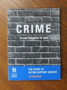Crime, It Can Happen to You: The story of Victim Support Service by Jo Robinson - Picture 1 of 5