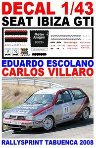 DECAL 1/43 SEAT IBIZA GTI EDUARDO ESCOLANO RALLYSPRINT TABUENCA 2008 (07) - Picture 1 of 1