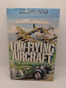 Low Flying Aircraft J G Ballard Hardback Jonathan Cape UK First 1st - Picture 1 of 7
