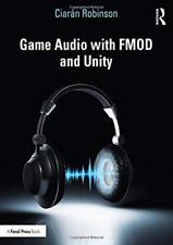 Game Audio with FMOD and Unity, Robinson New 9781138315969 Fast Free Shipping..