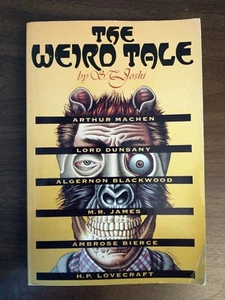 The Weird Tale by ST Joshi 1990 University of Texas Press Lovecraft Machen - Picture 1 of 3