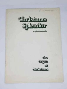 Christmas Splendor the Organ at Christmas Gilbert M. Martin 1972 Lorenz Music - Imagen 1 de 5