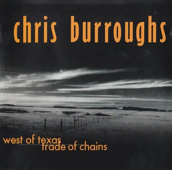 CD Chris Burroughs West Of Texas / Trade Of Chains Blue Rose - Bild 1 von 1