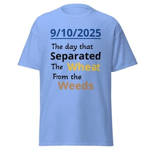 9/10/25 THE DAY THAT TRENNTE WHEAT/WEEDS Unisex klassisches T-Shirt - Bild 1 von 28