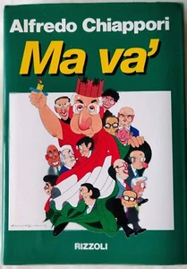 MA VA' CHIAPPORI ALFREDO  - RIZZOLI 1992 \ RILEGATO CON SOVRACCOPERTA - Foto 1 di 4