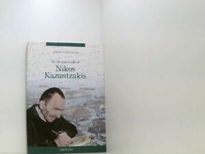 the life and works of nikos kazantzakis Panagiotakis, Giorgos I.: