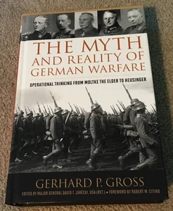 The Myth And Reality Of German Warfare By Gerhard P. Gross Acid Free HC New - Picture 1 of 5