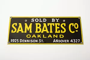 Sam Bates Co Porcelain Sign (R2R/JSF6) Oakland Cal 1940s Mint Equipment Sales EX - Picture 1 of 7