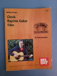 Vintage 1990 Mel Bay "CLASSIC RAGTIME GUITAR SOLOS" by Stefan Grossman Songbook - Picture 1 of 18