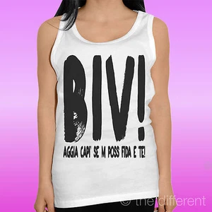 CANOTTA T-SHIRT DONNA FRASE GOMORRA " BIV! " CANOTTIERA IDEA REGALO - Imagen 1 de 1