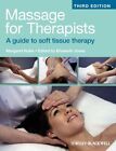 Massage for Therapists A Guide to Soft Tissue Therapy 9781405159166 | Brand New