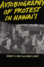 Robert H. Mast Anne B M Autobiography of Protest in Hawa (Paperback) (UK IMPORT)