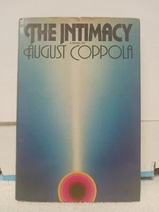 The Intimacy A Novel by August Coppola 1978 First Edition 1st Printing HC DJ VGC - Picture 1 of 14