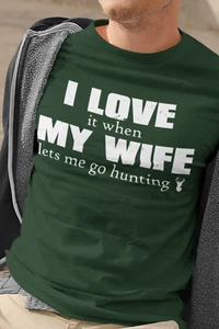 I Love My Wife - She Lets me go Hunting - Camiseta divertida hasta 5x/ II - Imagen 1 de 3