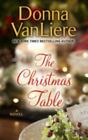 The Christmas Table by Vanliere, Donna