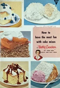 How To Have The Most Fun With Cake Mixes by Betty Crocker / 1960s Cookbook - Picture 1 of 1