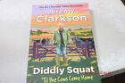 Diddly Squat: ‘Til The Cows Come Home by Clarkson, Jeremy Paperback