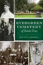 Traci Bliss Evergreen Cemetery of Santa Cruz (Paperback) Landmarks