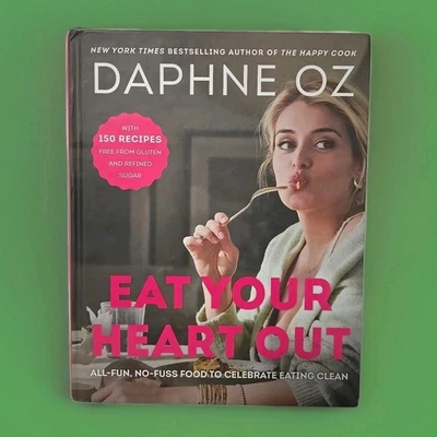 Eat Your Heart Out by Daphne Oz (Hardcover, 2021) Clean Eating Cookbook - Image 1 of 4