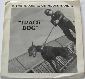The Naked Cage House Band ‎– Track Dog / Rolling In Clover 7" Shoestring 1988 - Picture 1 of 3