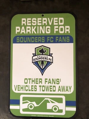 Seattle Sounders FC 11x17 WinCraft Plastic Sign Reserved Parking Other Fans Tow - Image 1 of 4