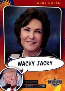 Jacky Rosen NN21 2020 Decision 2020 Trump Nicknames - Wacky Jacky