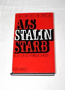 Als Stalin starb. Kult und Wirklichkeit. Bortoli, Georges - Bild 1 von 5