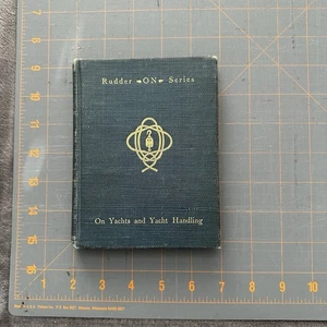 Ruder auf Serie auf Yachten und Yacht Handling 1901 Thomas Fleming Day Hardcove - Bild 1 von 12