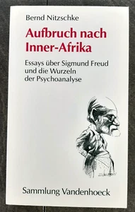 Aufbruch nach Inner-Afrika von 1998 Bernd Nitzschke Essays über Sigmund Freud - Bild 1 von 5