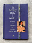 In Beauty May I Walk By Native Americans - 1997 1St Edition Illustrated Hardback