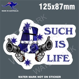 SUCH IS LIFE STICKER NED KELLY STICKERS - Picture 1 of 1