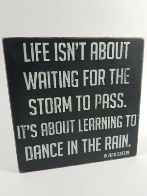 Vivian Green Wooden Home Room Decor Sign  Life isn't about waiting for the storm - Image 1 of 4