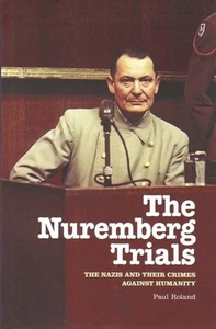 Die Nürnberger Prozesse. History Trade Paper 2019 von Paul Roland - Bild 1 von 2
