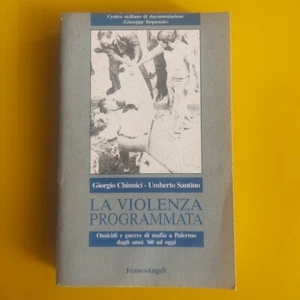 CHINNICI SANTINO LA VIOLENZA PROGRAMMATA OMICIDI GUERRE DI MAFIA PALERMO - Picture 1 of 7
