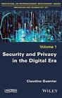 Security and Privacy in the Digital Era, C Guerrie