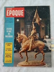 NOTRE EPOQUE N°10 6/05/1956 JEANNE D'ARC G.GRONCHI PRESIDENT COTY RAINIER GRACE - Imagen 1 de 13