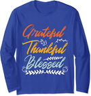 Grateful Thankful Blessed Thanksgiving Holiday Gift Long Sleeve T-Shirt