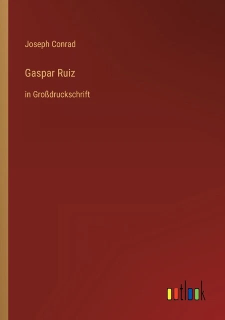 Conrad - Gaspar Ruiz in Grodruckschrift - New paperback or softback - - X555z - image 1 of 1