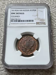 RUSSIA 1 Kopek 1819 (1819EM), NGC UNC Details (Cleaned), Otherwise Pleasing - Picture 1 of 2