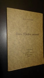 DANS L'ORDRE SENSUEL - Jean Fayard - 1925 - EXEMPLAIRE SUR  PAPIER JAPON - Picture 1 of 4
