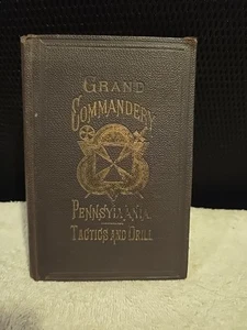 Grand Commandery Pennsylvania Tactics and Drill - Tempelritter - 1889 4th Ed - Bild 1 von 13