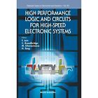 High Performance Logic And Circuits For High-speed Elec - Hardback NEW Jain, Faq