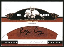 2007 Playoff National Treasures All Decade Signature #RC Roger Craig Auto /99