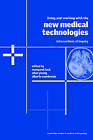 NEW BOOK Living and Working with the New Medical Technologies by Edited by Marga
