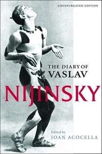 The Diary of Vaslav Nijinsky - Joan Acocella (Paperback / Soft Cover) - Bild 1 von 1