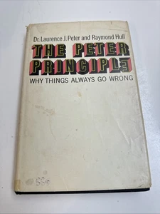 The Peter Principle Why Things Go Wrong Peter & Hull Hardcover 1969 - Picture 1 of 14