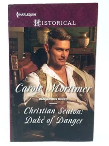 Christian Seaton: Duke of Danger by Carole Mortimer Harlequin Dangerous Dukes - Picture 1 of 8