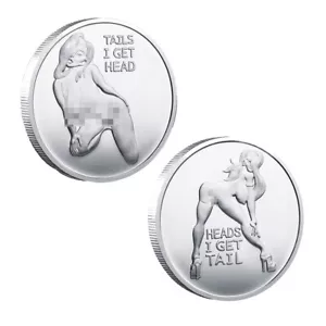 Challenge Coin Commemorative Tails I Get Head Silver Sexy Lady Heads I Get Tail - Picture 1 of 8