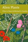 Collins New Naturalist Library (129) - Alien Plants, Hardcover by Stace, Cliv...